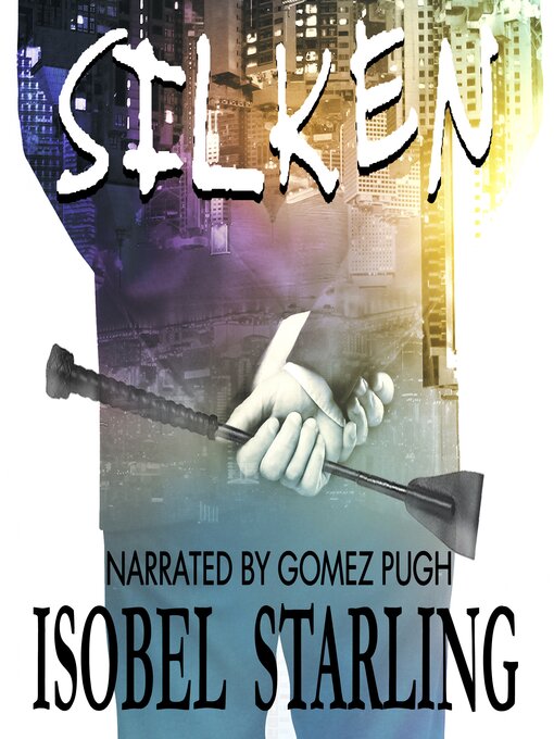 Title details for Silken by Isobel Starling - Available